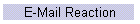 E-Mail Reaction